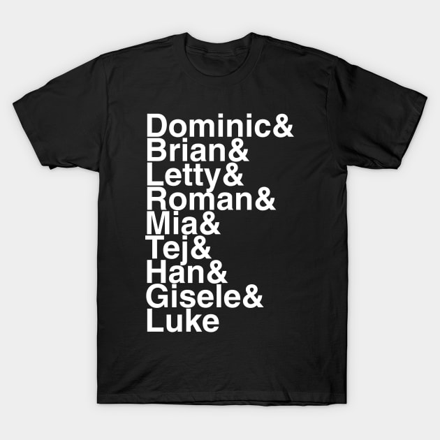 Fast and Furious Characters Helvetica List T-Shirt by DennisMcCarson